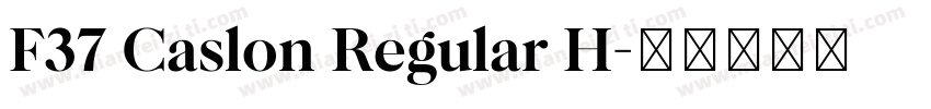 F37 Caslon Regular H字体转换